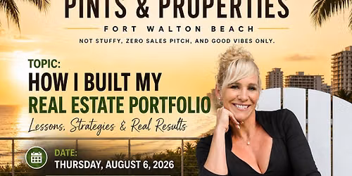 Pints and Properties Ft. Walton Beach - Casey Tetman: How I Built My Real Estate Portfolio