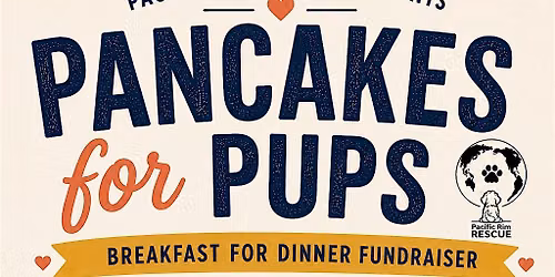 Pancakes for Pups - Breakfast for Dinner Fundraiser