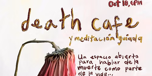 Death Cafe & Meditaci\u00f3n | En Espa\u00f1ol