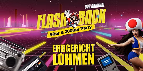 FLASHBACK | DIE 90er & 2000er PARTY | ERBGERICHT LOHMEN \u2022 13.12.