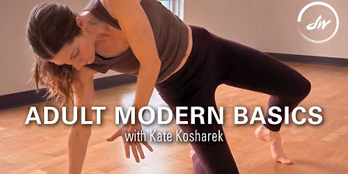 ADULT MODERN BASICS with Kate Kosharek