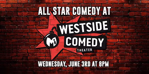 All Star Comedy at Westside Comedy Theater