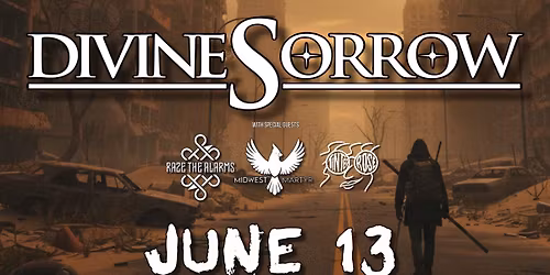 DIVINE SORROW w\/ Raze The Alarms, Tinted Rose, Midwest Martyr