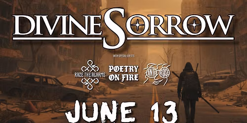 DIVINE SORROW w\/ Raze The Alarms, Tinted Rose, Poetry On Fire