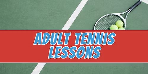 Adult Tennis Lessons Begin (Session A)