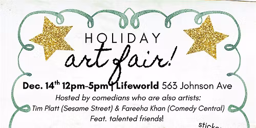 Holiday Art Fair \u2014 Hosted by Comedians Who Are Also Artists