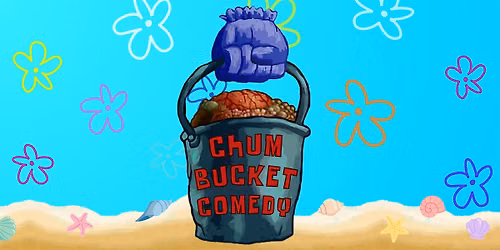 Chum Bucket Comedy
