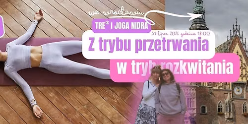 Z trybu przetrwania w tryb rozkwitania | Tre i Joga Nidra | Wroc\u0142aw 