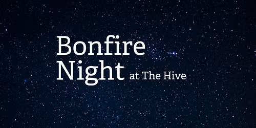 Tots & Children's Wildlife-Friendly Bonfire Night at The Hive (No Fireworks)