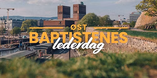 Baptistenes lederdag \u00d8stlandet