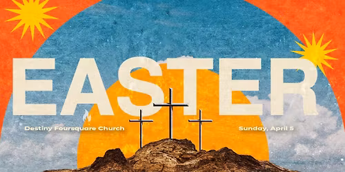 Resurrection Sunday at Destiny