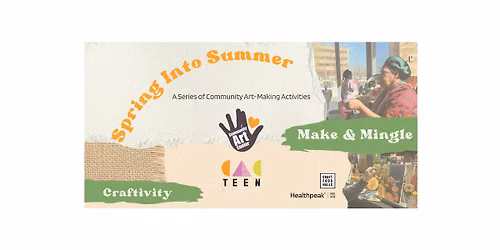 Spring Into Summer  - Community Art-Making Activities\/ Craftivity!
