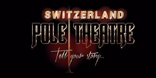 Pole Theatre Switzerland \ud83c\udde8\ud83c\udded 15th November 2025