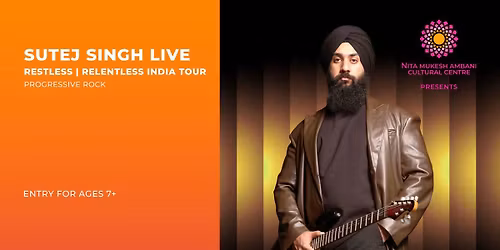 Sutej Singh - The Restless Relentless India Tour