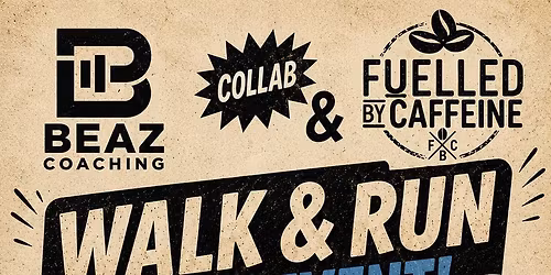 Beaz Coaching X Fuelled By Caffeine Walk \/ Run Club