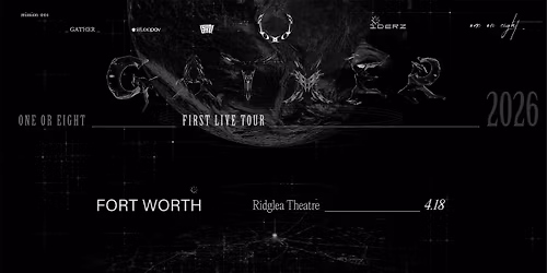 Fort Worth, TX | ONE OR EIGHT 1st LIVE TOUR - GATHER - in NORTH & SOUTH AMERICA