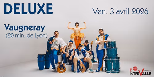 DELUXE "La tourn\u00e9e qui fait plaisir"