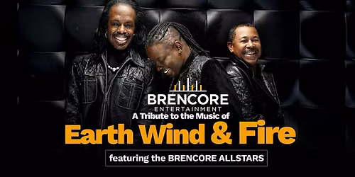 BRENCORE Presents...A Tribute to the Music of Earth, Wind, and Fire