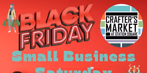 Crafter's Market at Station Square's Black Friday\/Small Business Saturday 2 Day Event