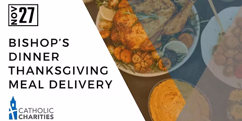 Bishop's Dinner Thanksgiving Meal Packing & Delivery