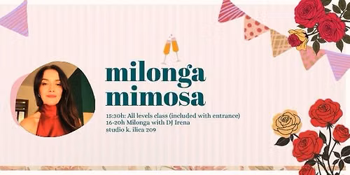 Milonga Mimosa \ud83e\udd70 \ud83e\udd42 DJ Irena + pre-milonga class included!