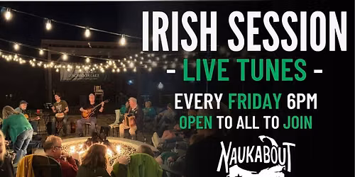 IRISH SESSION EVERY FRIDAY 6PM