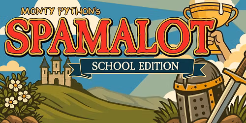 CSK Auditions: Spamalot School Edition