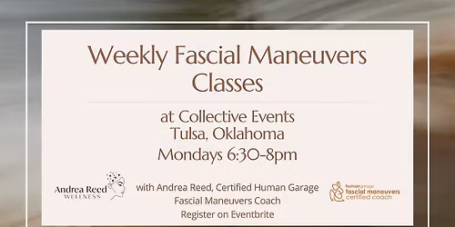 Weekly Fascial Maneuvers Workshops at Collective Events, Tulsa