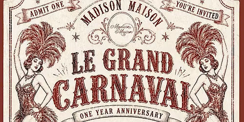 ONE YEAR OF MADISON MAISON: Le Grand Carnaval!