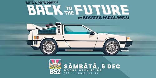 Back To The Future (80's & 90's Party) @ B52 The Club