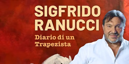 SIGFRIDO RANUCCI | Diario di un trapezista