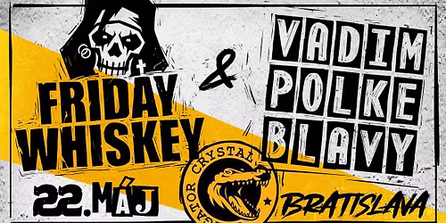 VADIM POLKE BLAVY & FRIDAY WHISKEY v Aligatore