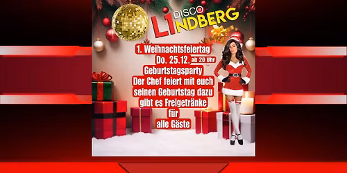 1. Weihnachtsfeiertag Der Chef feiert mit euch seinen Geburtstag