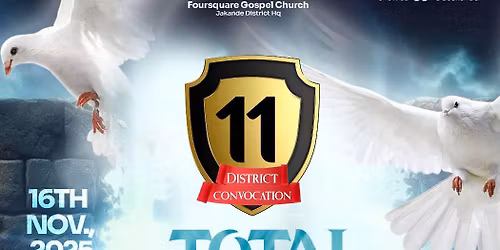 11th District Convocation : TOTAL FREEDOM 