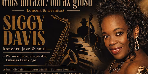 \ud83d\udd25 Siggy Davis & \u0141ukasz Lisiecki \u2013 koncert & wernisa\u017c | G\u0142os obrazu \/ obraz g\u0142osu \ud83c\udfa4\ud83d\uddbc