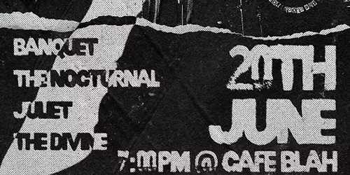 The Hour of 7 | Cafe Blah | Banquet, The Nocturnal, Juliet, The Divine