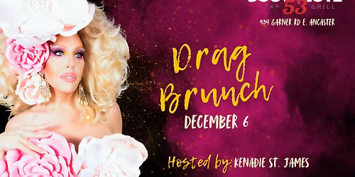 Drag Brunch with Kenadie St. James at Southcote 53