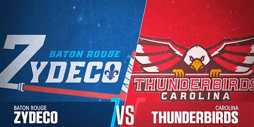 Baton Rouge Zydeco v Carolina Thunderbirds