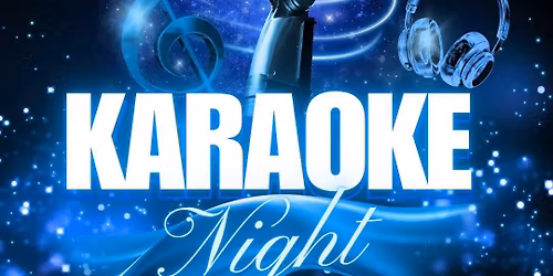 Karaoke Night 8:30pm