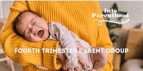 Into Parenthood Fourth Trimester Course (for babies due March-May)