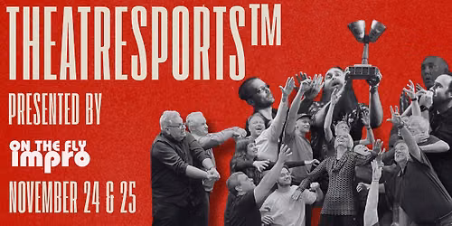 Theatresports\u2122 - Presented by On The Fly Impro