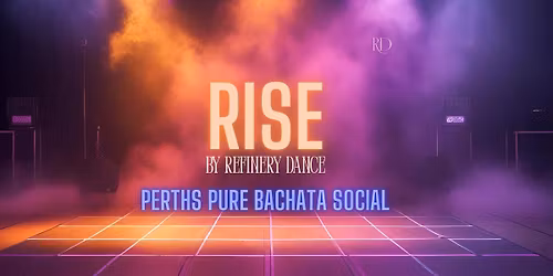Rise by Refinery: Pure Bachata Social