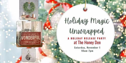 Holiday Magic Unwrapped at The Honey Den