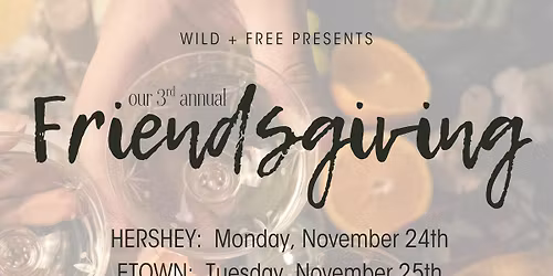 Wild & Free Friendsgiving Flow