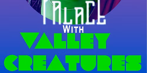 Halloween costume party @Brokedown Palace with Valley Creatures