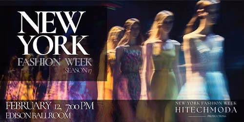 New York Fashion Week hiTechMODA Friday Feb 12, 2027 - 7:00 PM