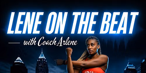 LENE on the BEAT w\/ Coach Arlene