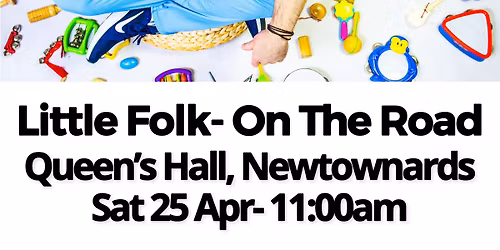 Little Folk-On The Road @ Queen\u2019s Hall, Newtownards