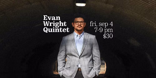 Evan Wright Quintet - Jazz at the Center