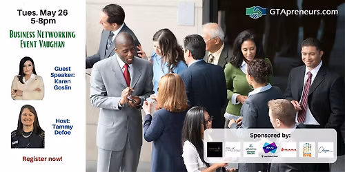 GTApreneurs May 26-2026 Business Networking Event Vaughan - Toronto
